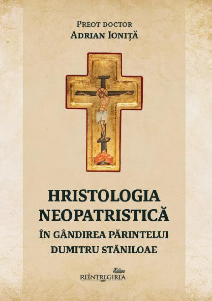 Hristologia neopatristică în gândirea părintelui Dumitru Stăniloae