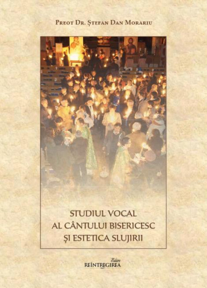 Studiul vocal al cântului bisericesc și estetica slujirii