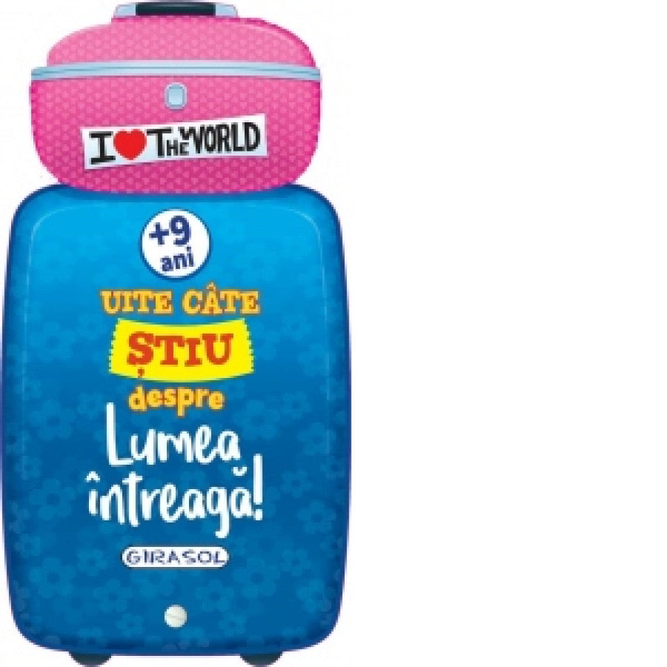 Uite câte știu despre lumea întreagă!