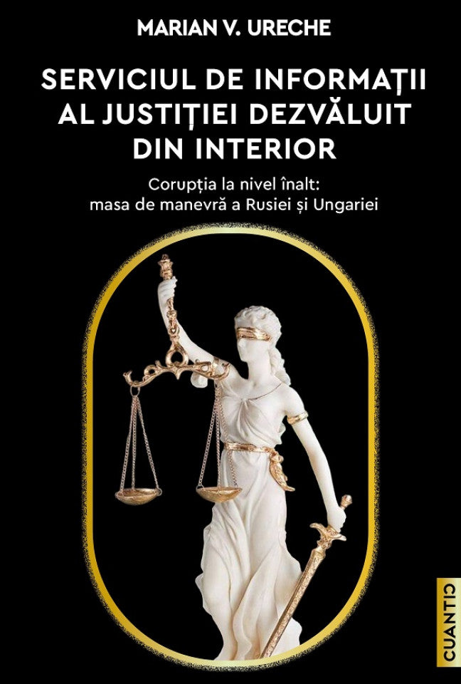 Serviciul de informații al justiției dezvăluit din interior