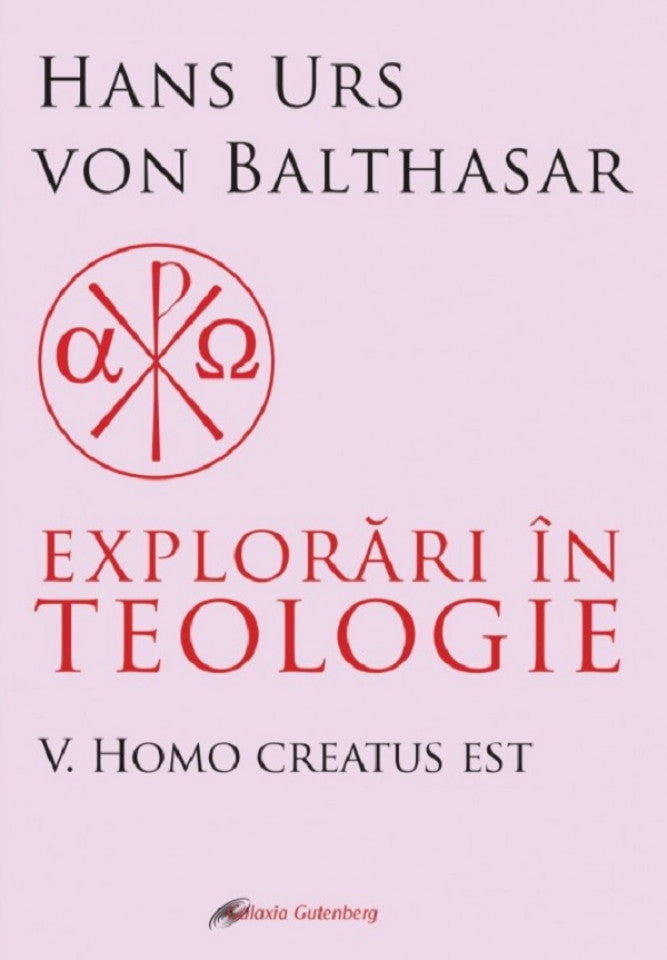 Explorări în teologie V. Homo creatus est