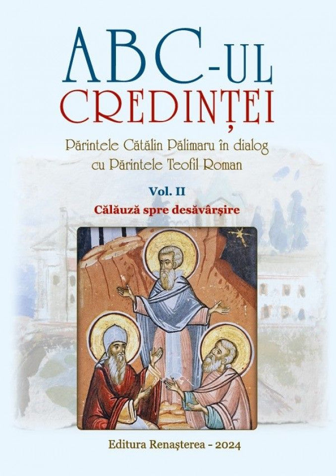 ABC-ul credinței. Vol. II: Călăuză spre desăvârșire