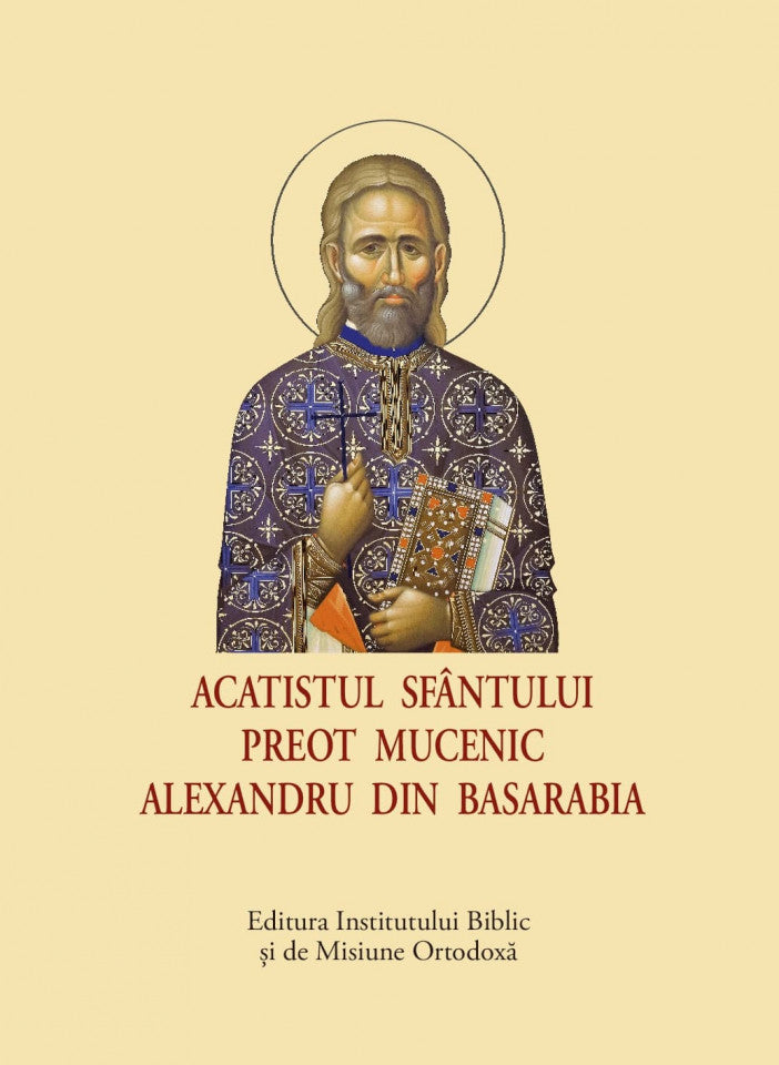 Acatistul Sfântului Preot Mucenic Alexandru din Basarabia – format mic