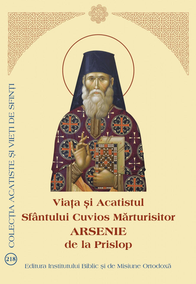 Viața și Acatistul Sfântului Cuvios Mărturisitor Arsenie de la Prislop