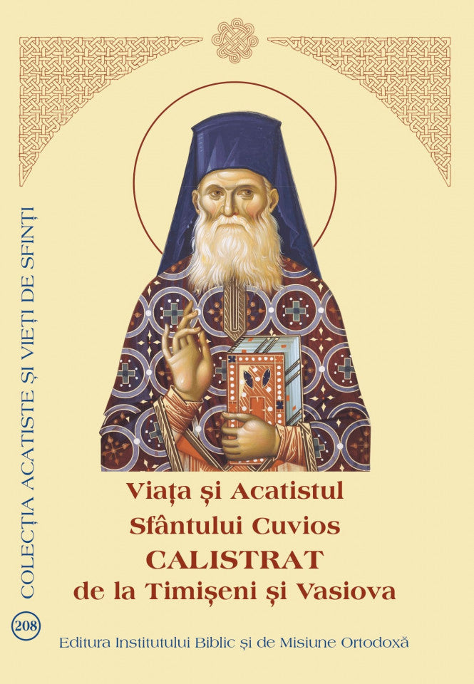 Viața și Acatistul Sfântului Cuvios Calistrat de la Timișeni și Vasiova