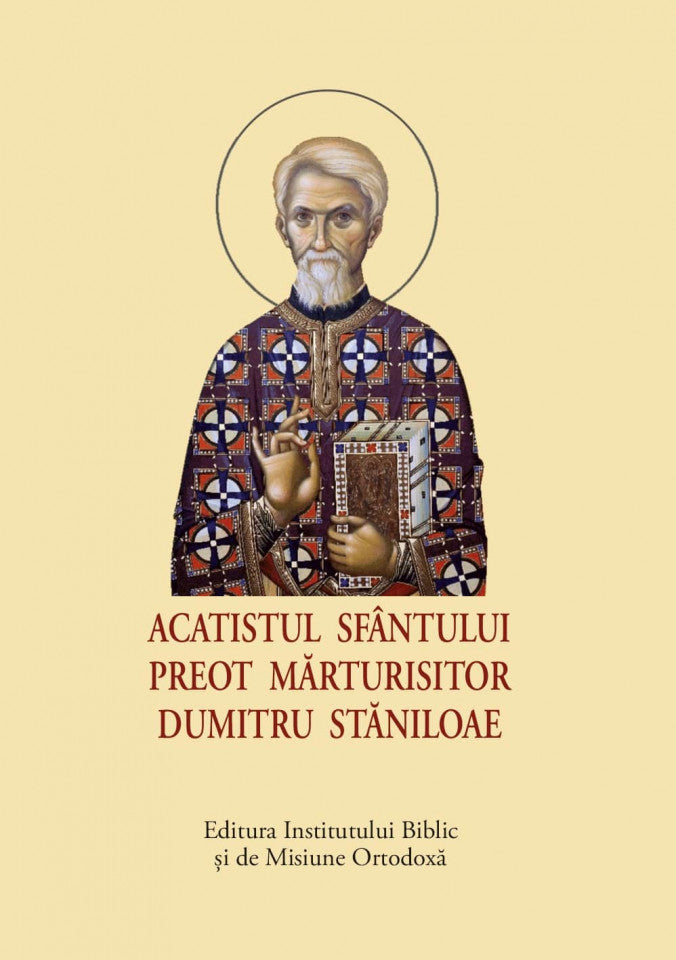 Acatistul Sfântului Preot Mărturisitor Dumitru Stăniloae – format mic