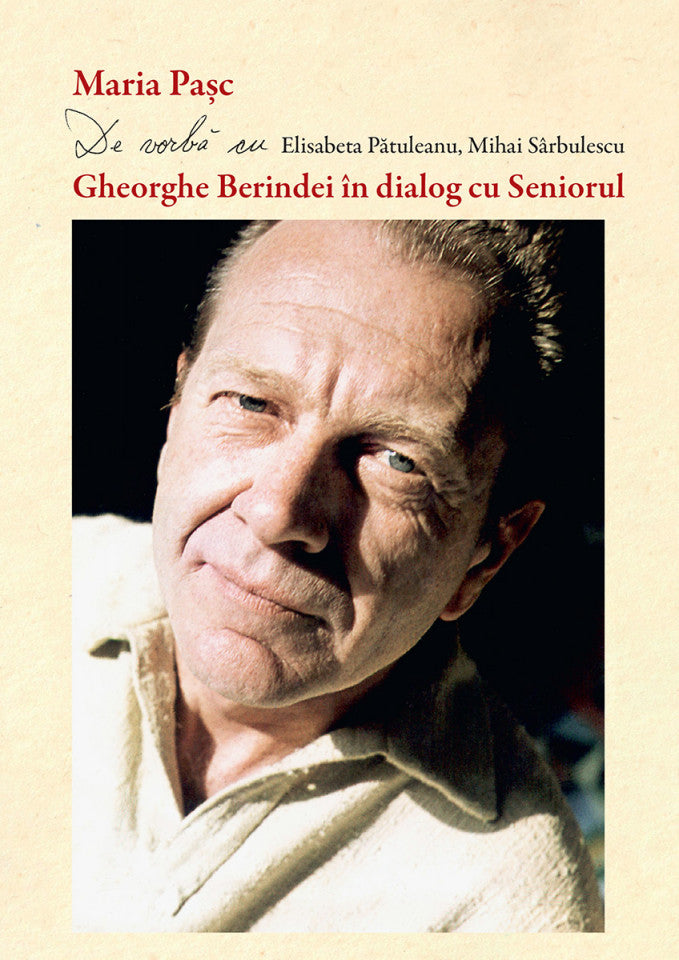 Gheorghe Berindei în dialog cu Seniorul