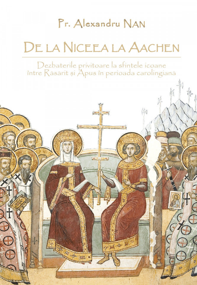 De la Niceea la Aachen