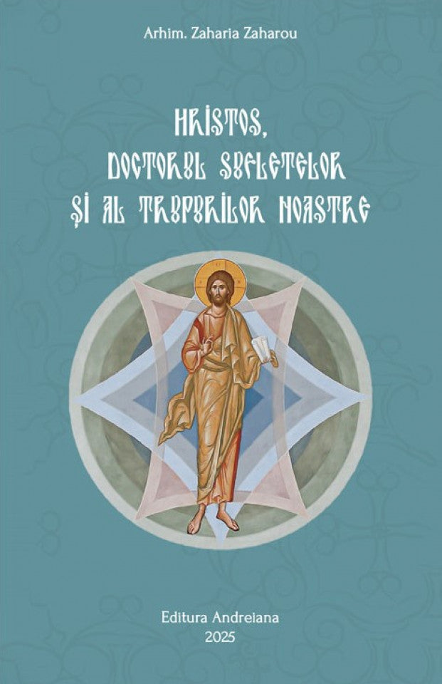 Hristos, doctorul sufletelor și al trupurilor noastre