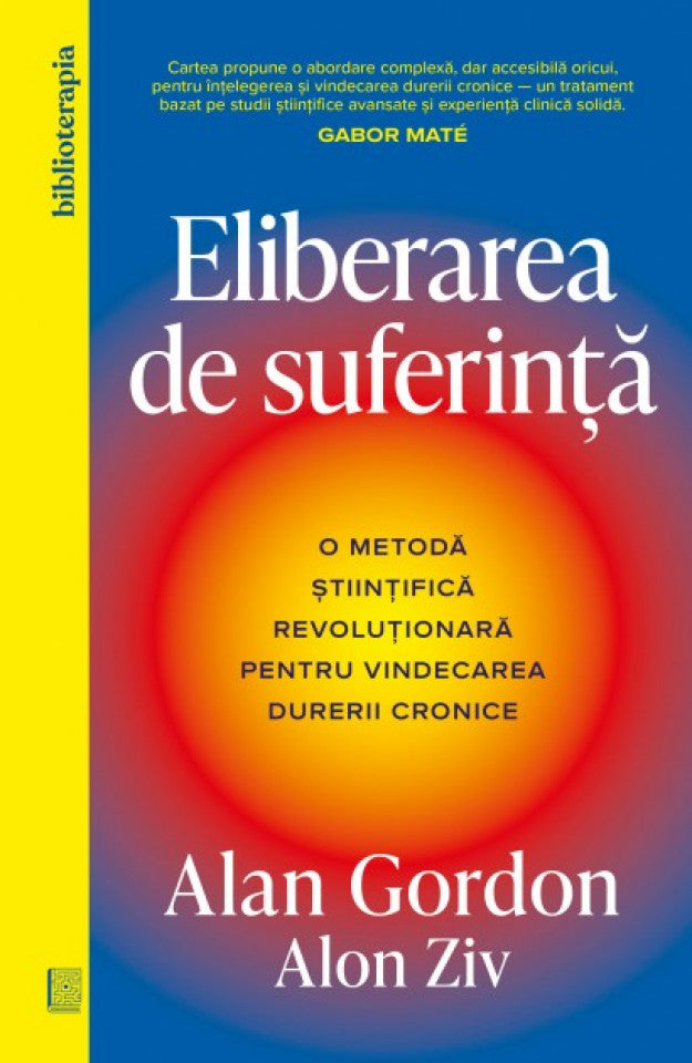Eliberarea de suferință. O metodă științifică revoluționară pentru vindecarea durerii cronice