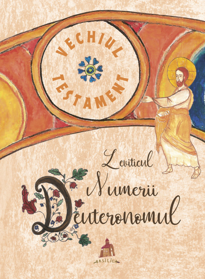 Vechiul Testament. Leviticul, Numerii, Deuteronomul