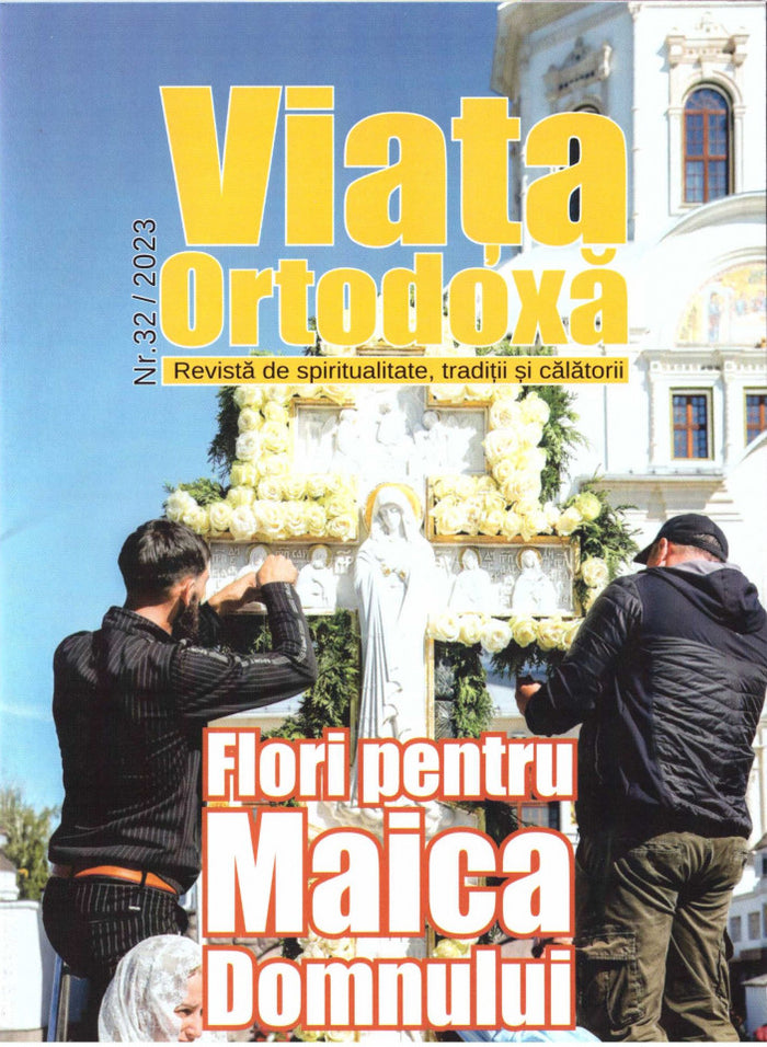 Viața ortodoxă nr. 32/2023