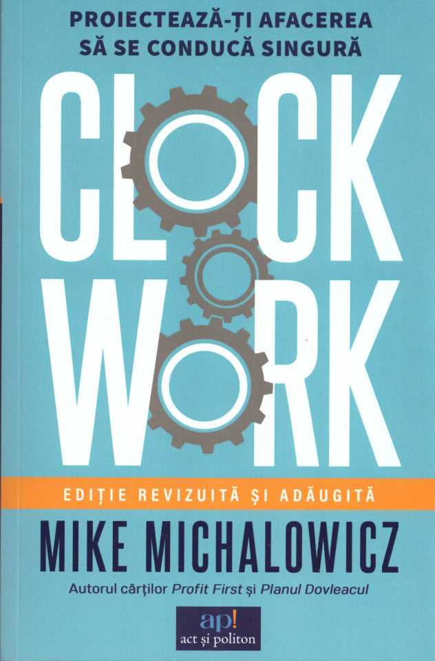 Clockwork: Proiectează-ți afacerea să se conducă singură