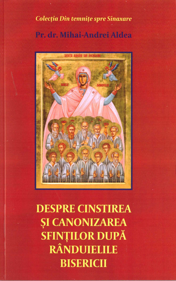 Despre cinstirea și canonizarea sfinților după rânduielile bisericii