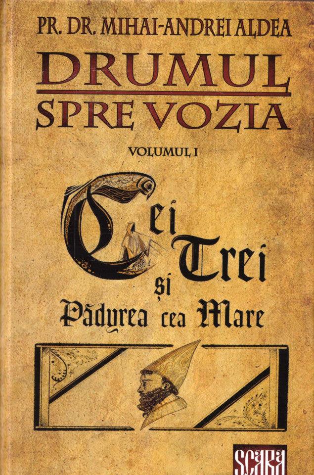 Drumul spre Vozia. Vol.1