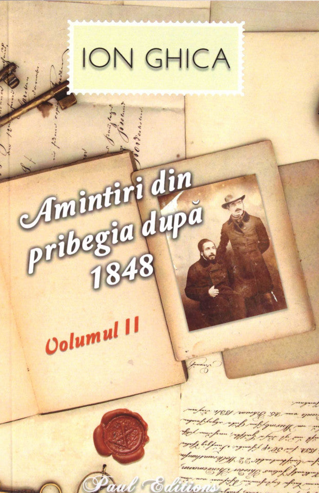 Amintiri din pribegia dupa 1848. Vol II