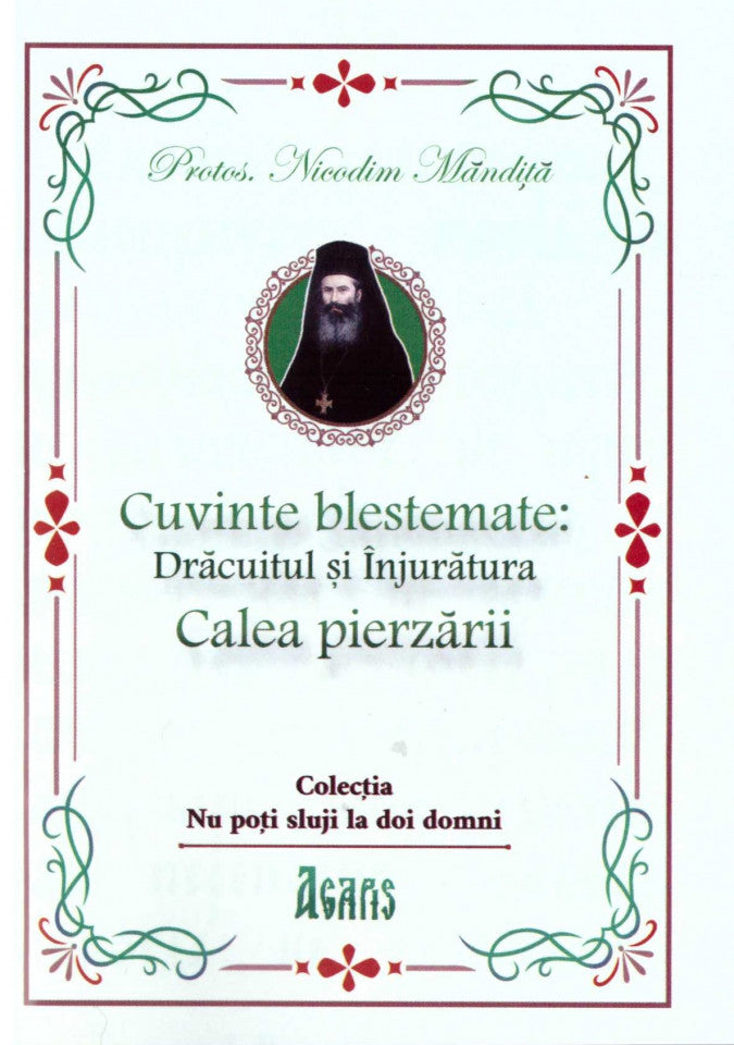 Cuvinte blestemate. Drăcuitul și înjurătura. Calea pierzării