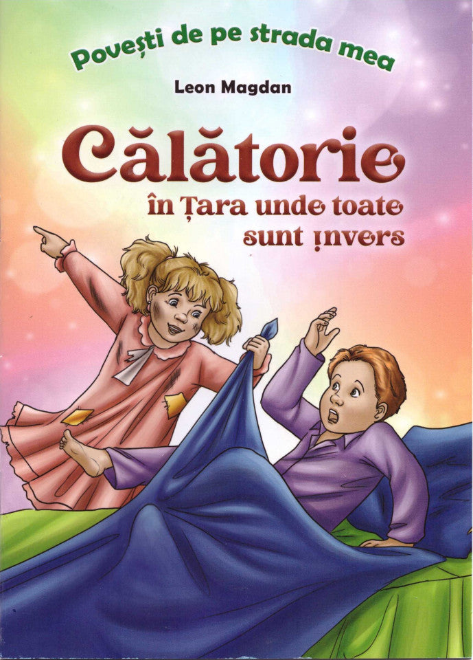 Povești de pe stada mea - Călătorie în Țara unde toate sunt invers