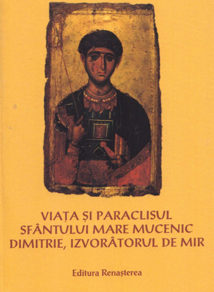 Viața și Paraclisul Sfântului Mare Mucenic Dimitrie, Izvorâtorul de Mir
