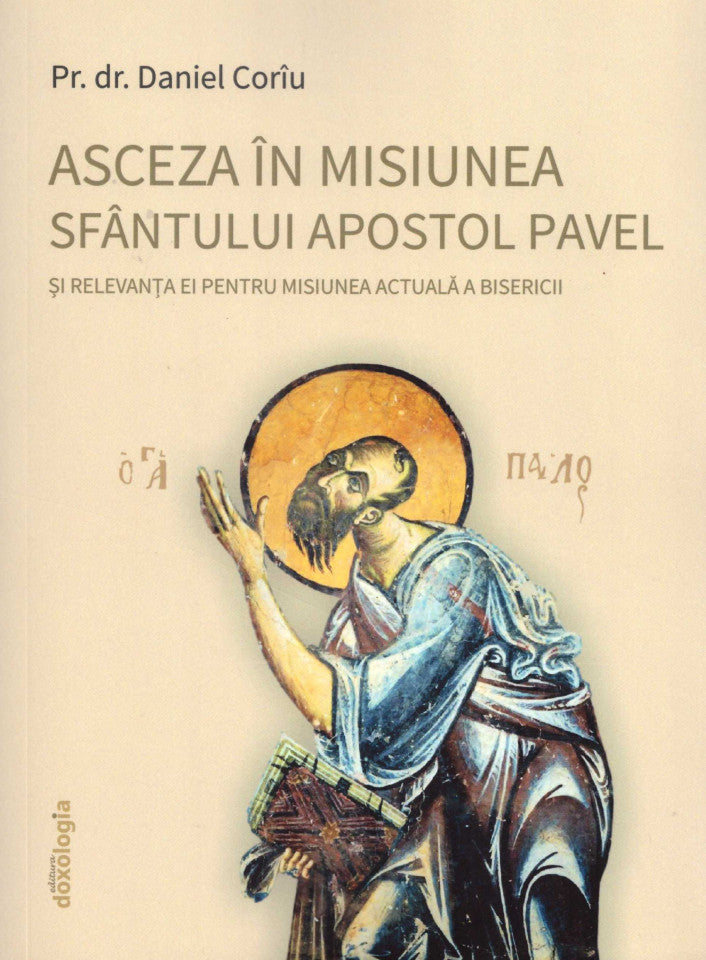 Asceza în misiunea Sfântului Apostol Pavel și relevanța ei pentru misiunea actuală a Bisericii