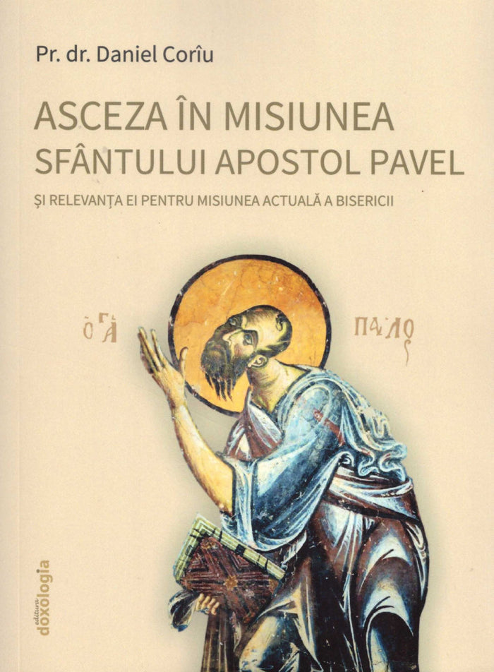 Asceza în misiunea Sfântului Apostol Pavel și relevanța ei pentru misiunea actuală a Bisericii