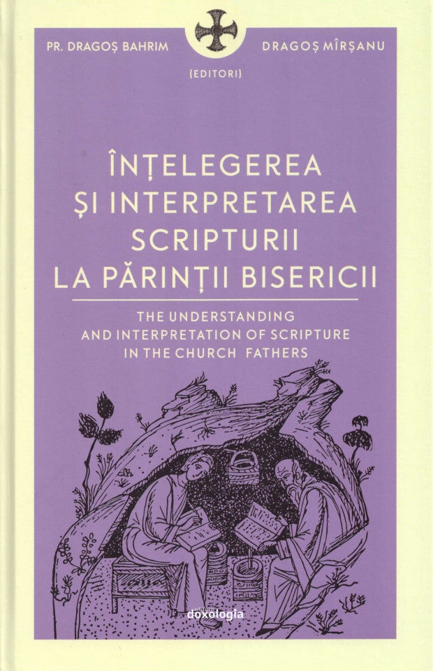 Înțelegerea și interpretarea Scripturii la Părinții Bisericii