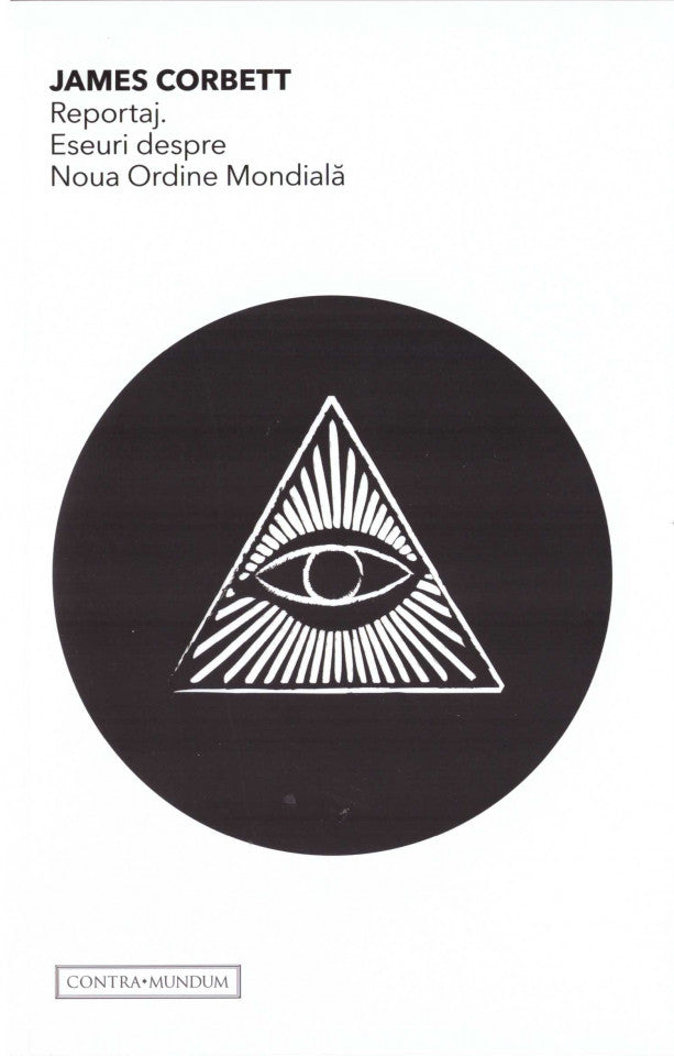 Reportaj. Eseuri despre Noua Ordine Mondială.