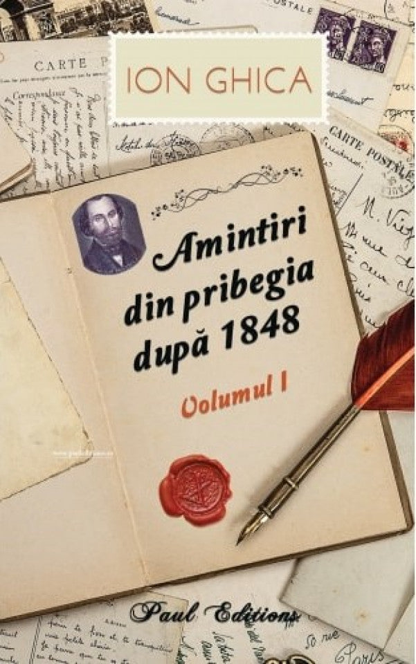 Amintiri din pribegia dupa 1848. Vol I