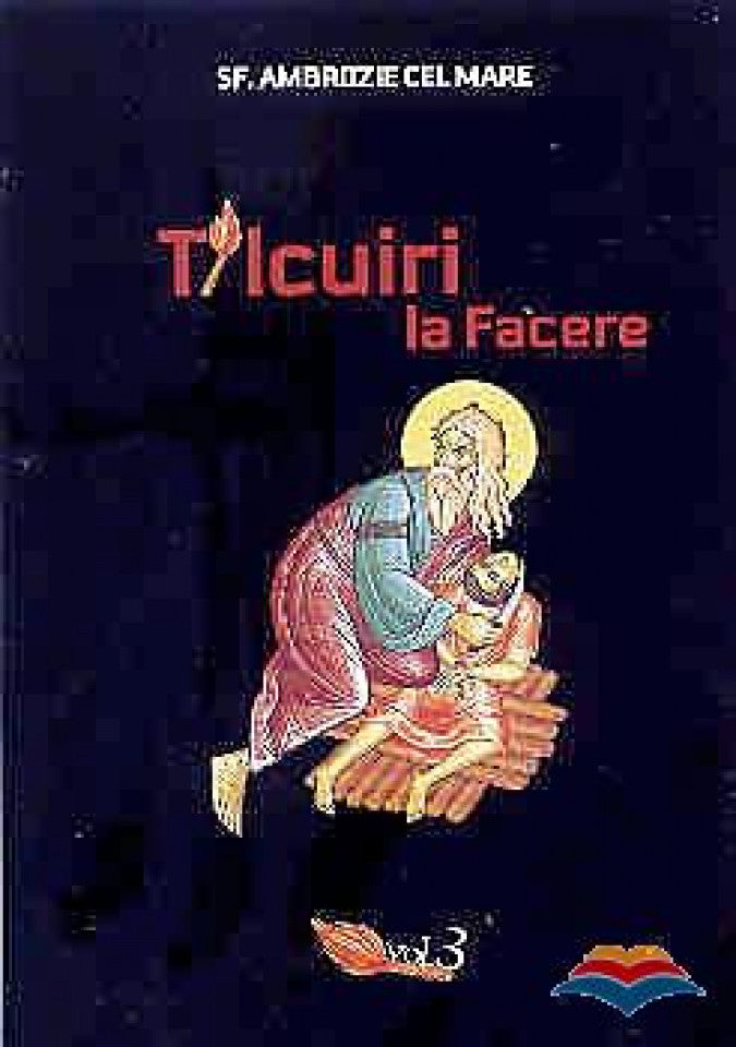 Tâlcuiri la Facere. Vol. 3