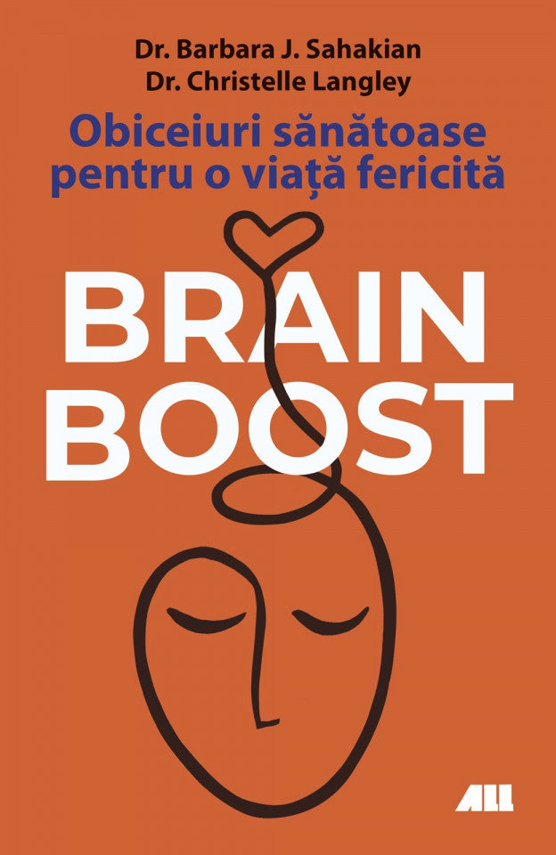 Brain boost. Obiceiuri sănătoase pentru o viaţă fericită