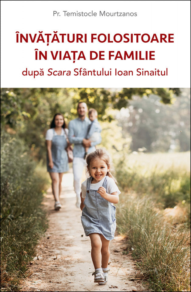 Învățături folositoare în viața de familie după Scara Sfântului Ioan Sinaitul