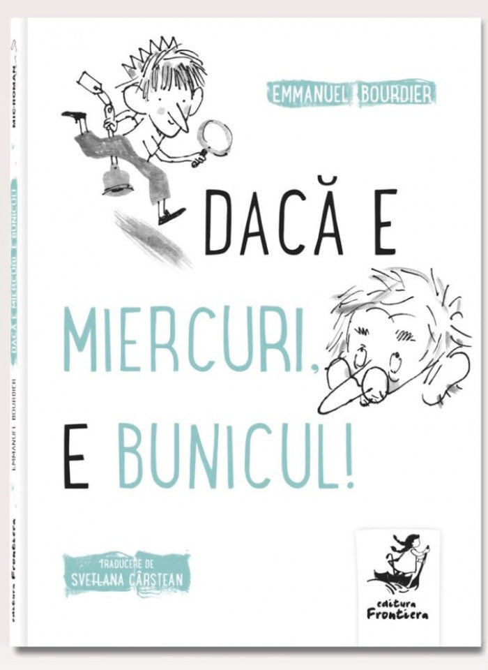Dacă e miercuri, e bunicul
