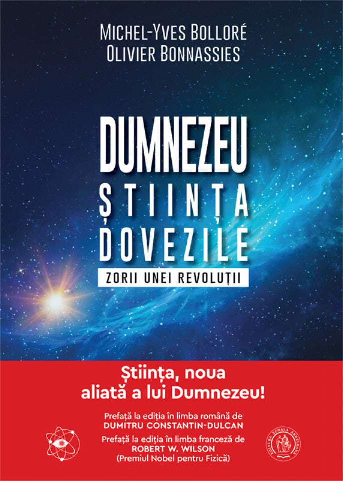Dumnezeu. Știința. Dovezile. Zorii unei revoluții