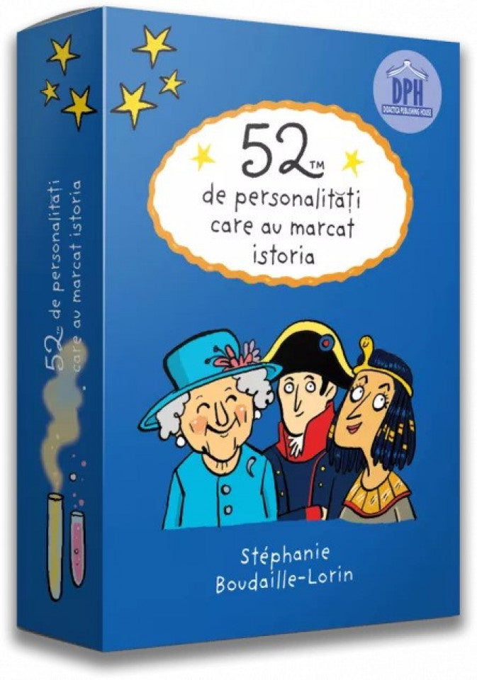 52 de personalități care au marcat istoria