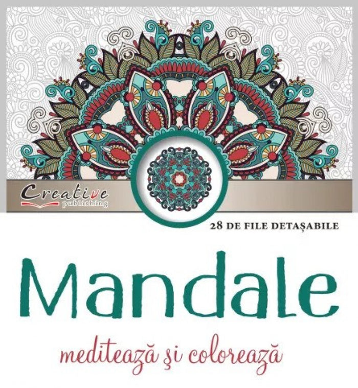 Mandale. Meditează și colorează. 28 de fișe detașabile