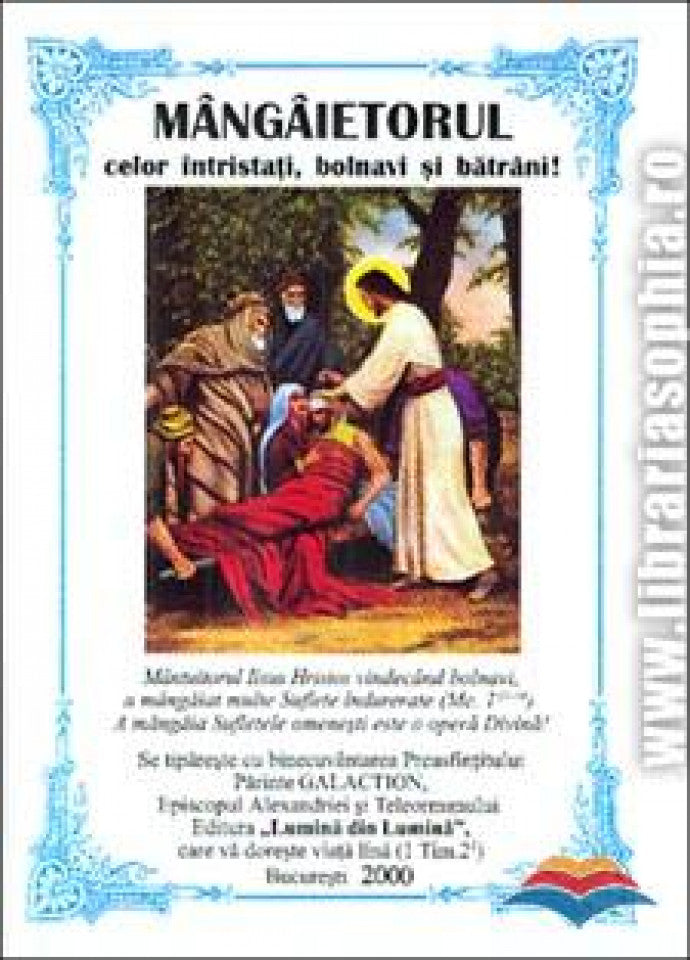 Mangaietorul celor intristati, bolnavi si batrani