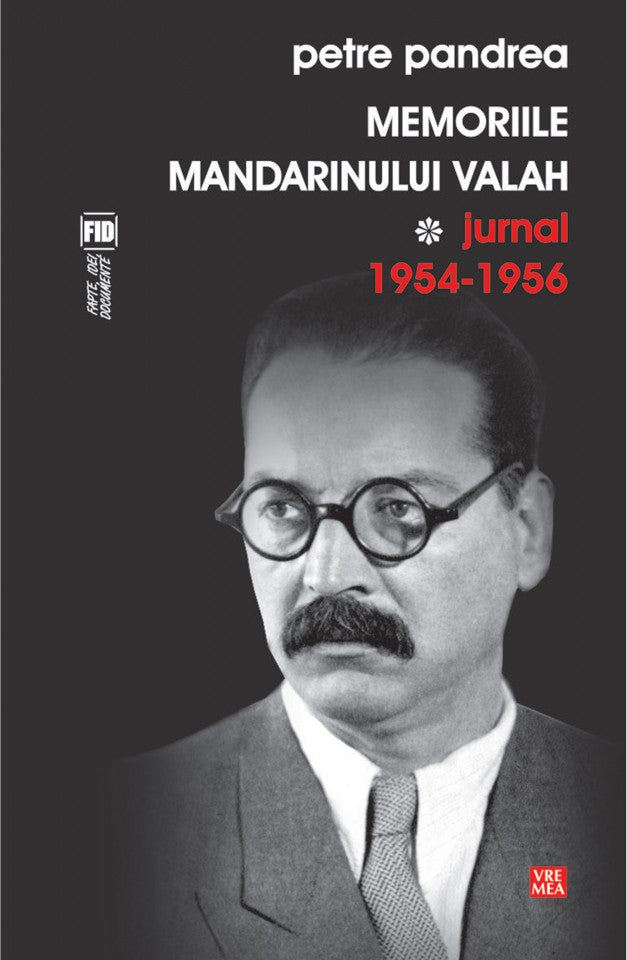 Memoriile mandarinului valah. Jurnal 1954-1956
