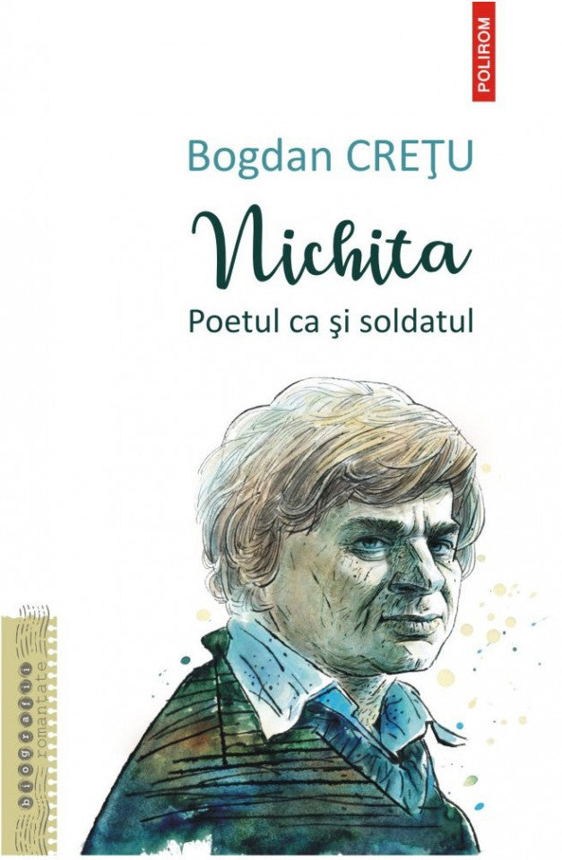Nichita. Poetul ca şi soldatul