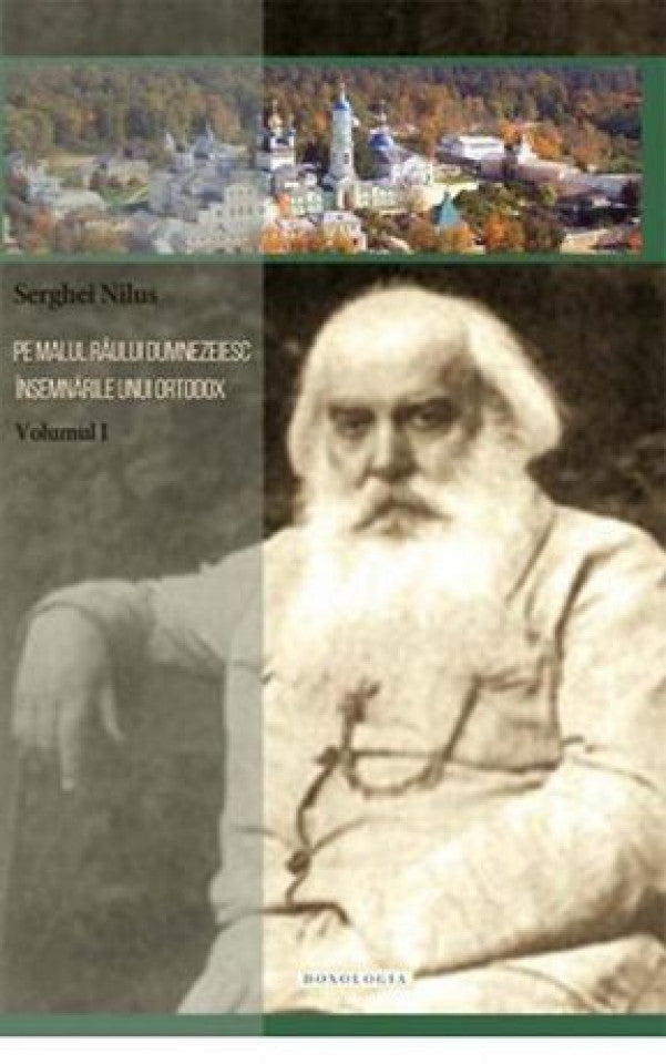 Pe malul râului dumnezeiesc. Însemnările unui ortodox. Vol. III