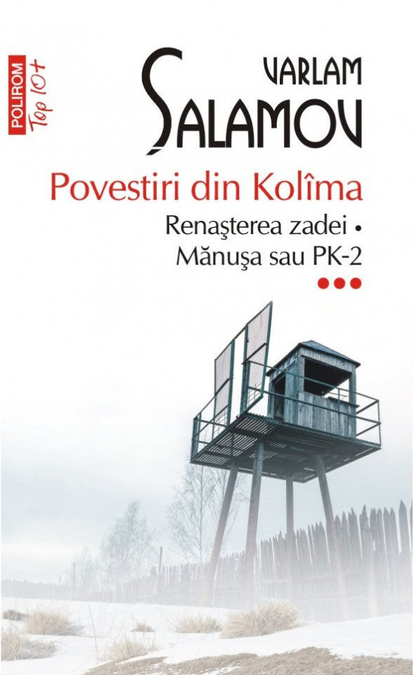 Povestiri din Kolîma (III): Renaşterea zadei * Mănuşa sau PK-2 - Top 10