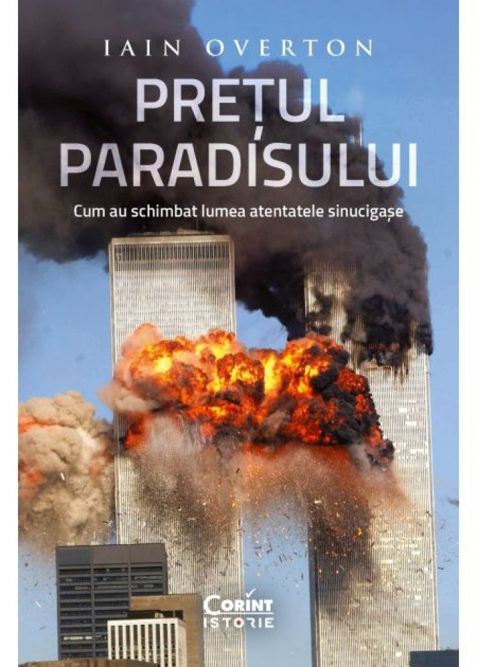 Prețul Paradisului. Cum au schimbat lumea atentatele sinucigașe