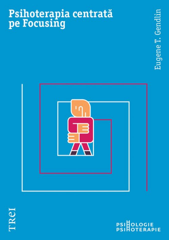 Psihoterapia centrată pe Focusing