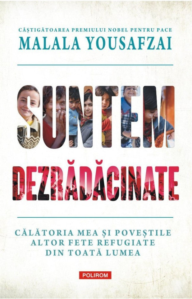 Suntem dezrădăcinate. Călătoria mea şi poveştile altor fete refugiate din toată lumea