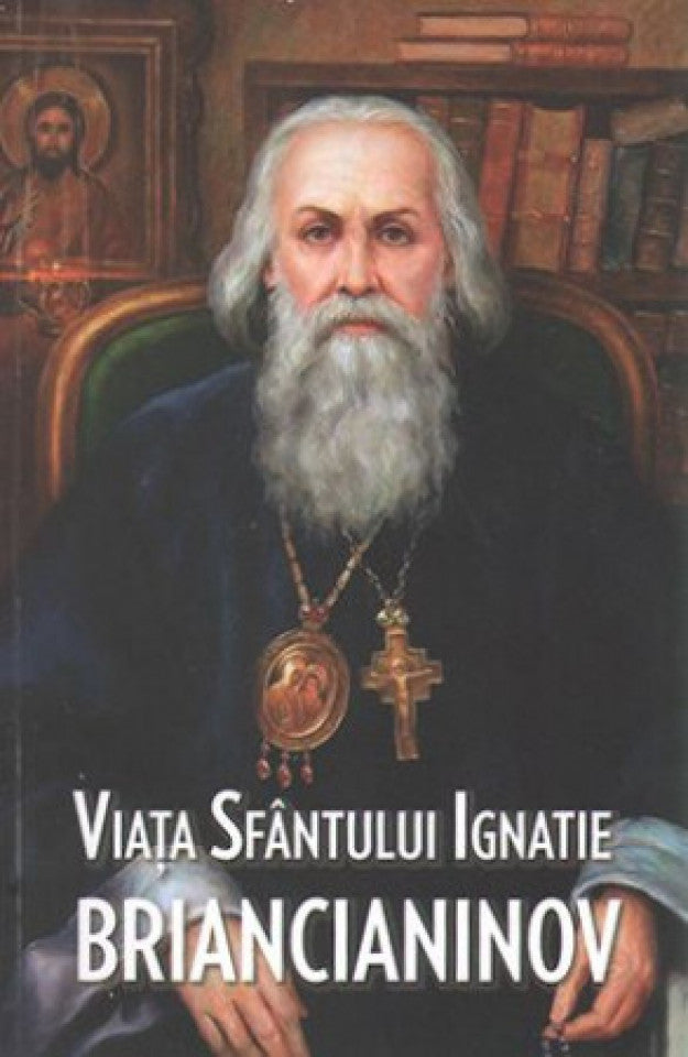 Viața Sfântului Ignatie Briancianinov (ediția a doua)