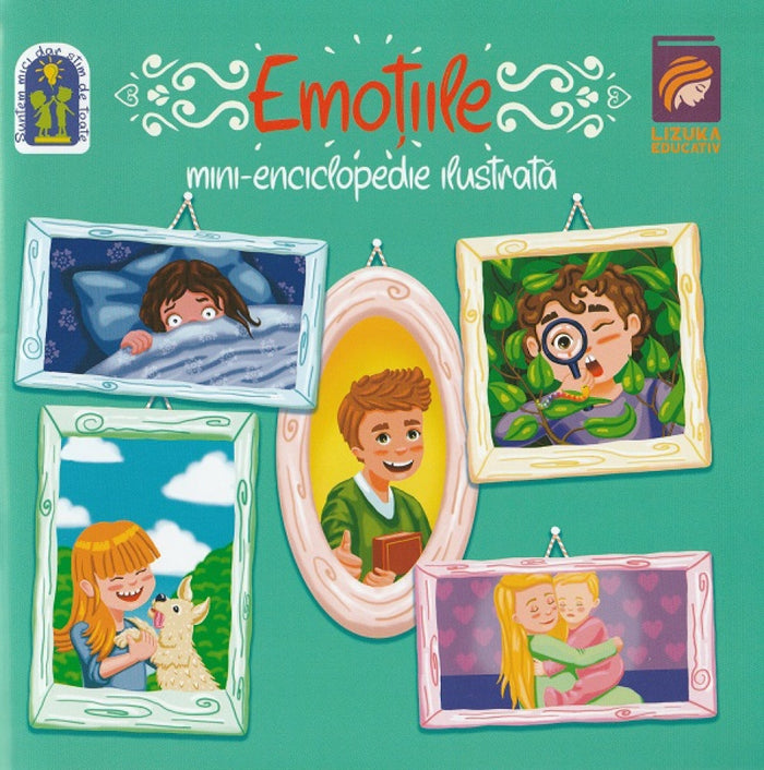 Emoțiile. Mini-enciclopedie ilustrată