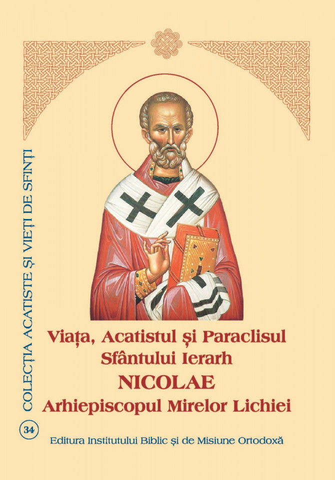 Viaţa, Acatistul și Paraclisul Sfântului Ierarh Nicolae, Arhiepiscopul Mirelor Lichiei