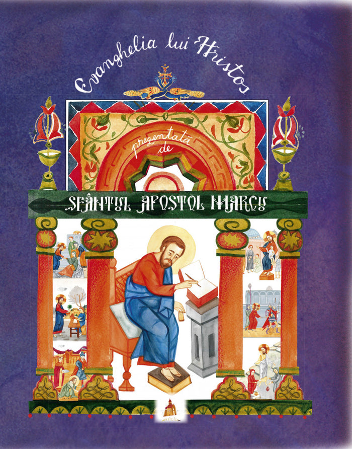 Evanghelia lui Hristos prezentată de Sfântul Apostol Marcu