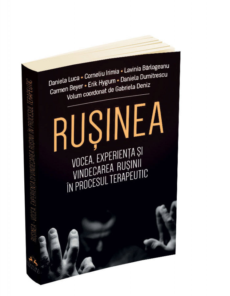 Rușinea. Vocea. Experiența și vindecarea rușinii în procesul terapeutic