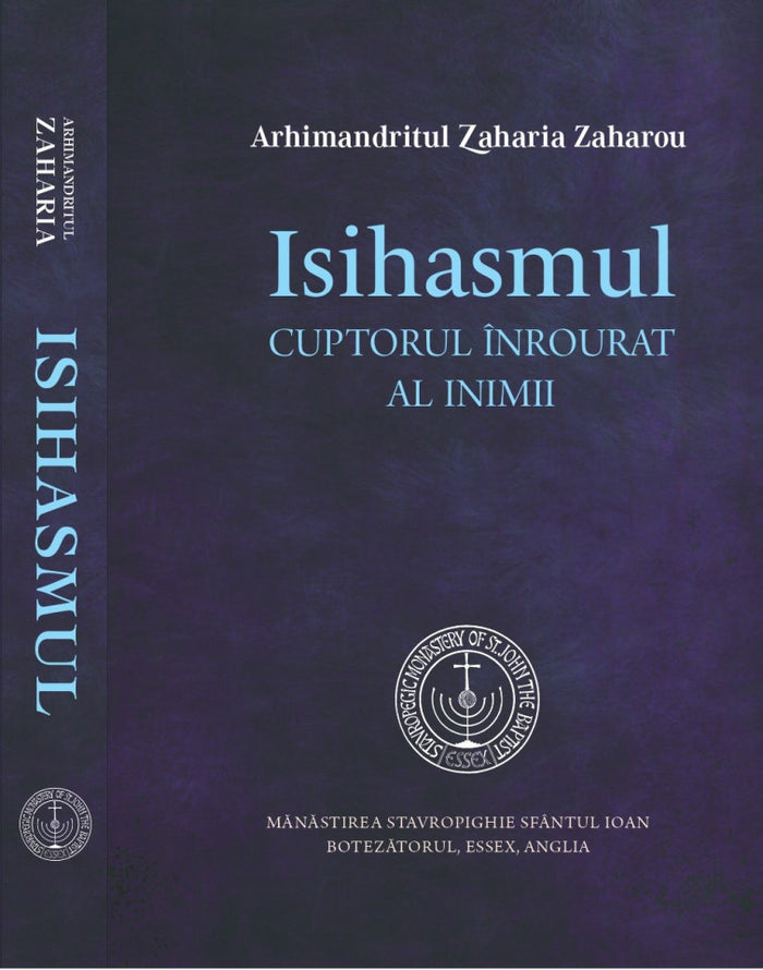 Isihasmul. Cuptorul înrourat al inimii - ediția a II-a