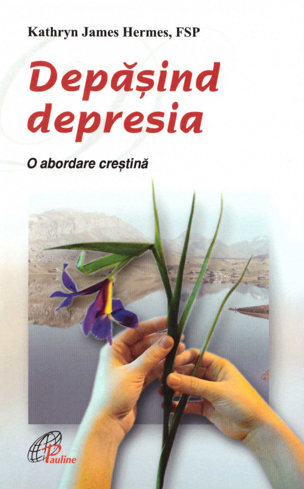 Depășind depresia. O abordare creștină